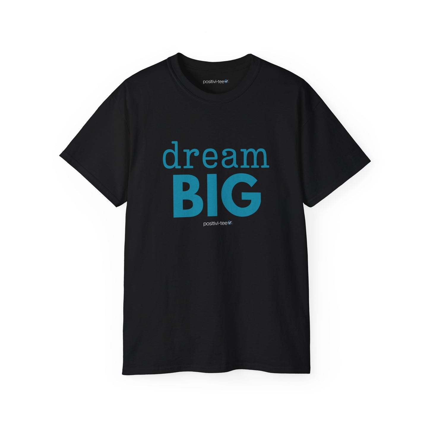 dream BIG Unisex Ultra Cotton Tee