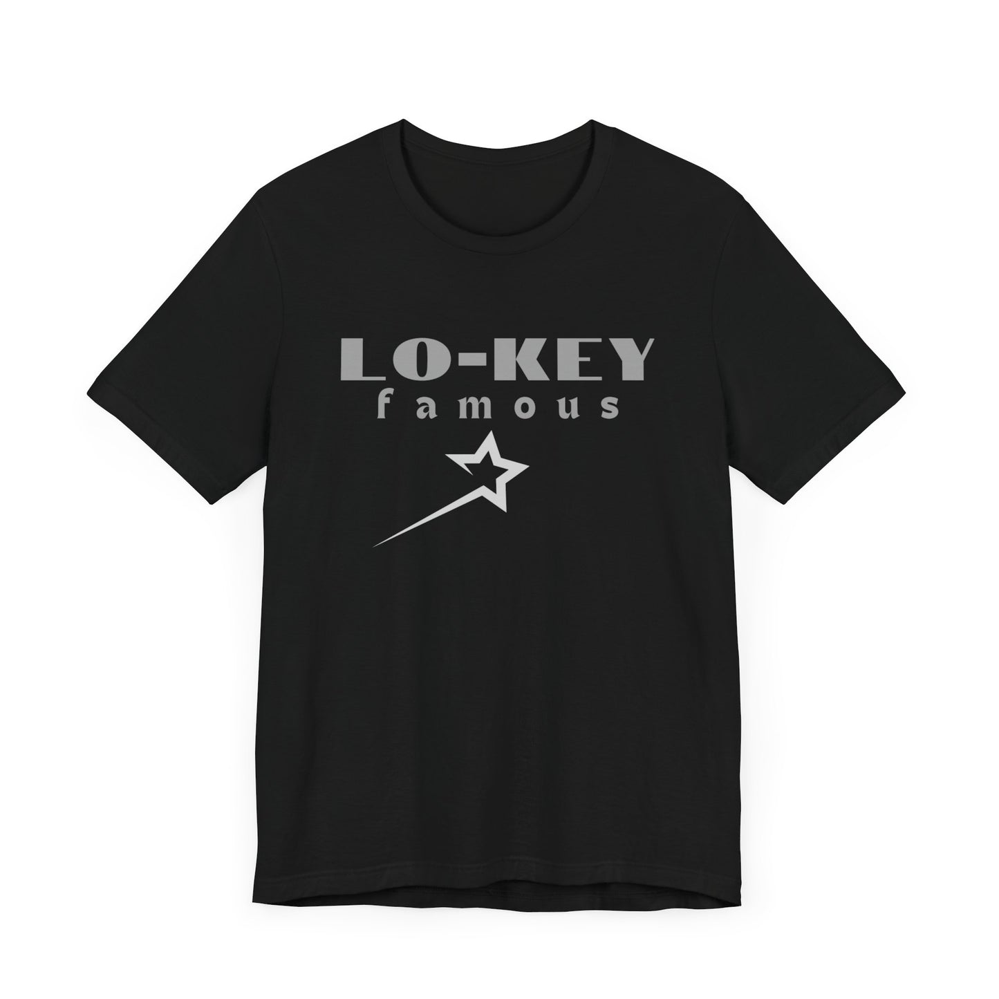 lo-key Famous...Unisex Jersey Short Sleeve Tee