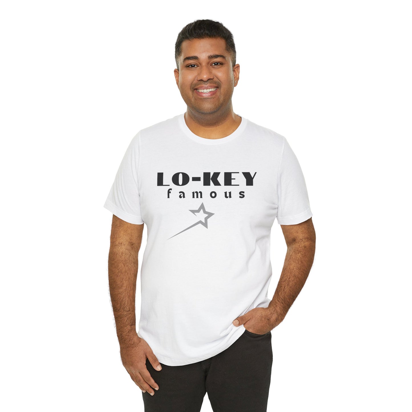 lo-key Famous...Unisex Jersey Short Sleeve Tee