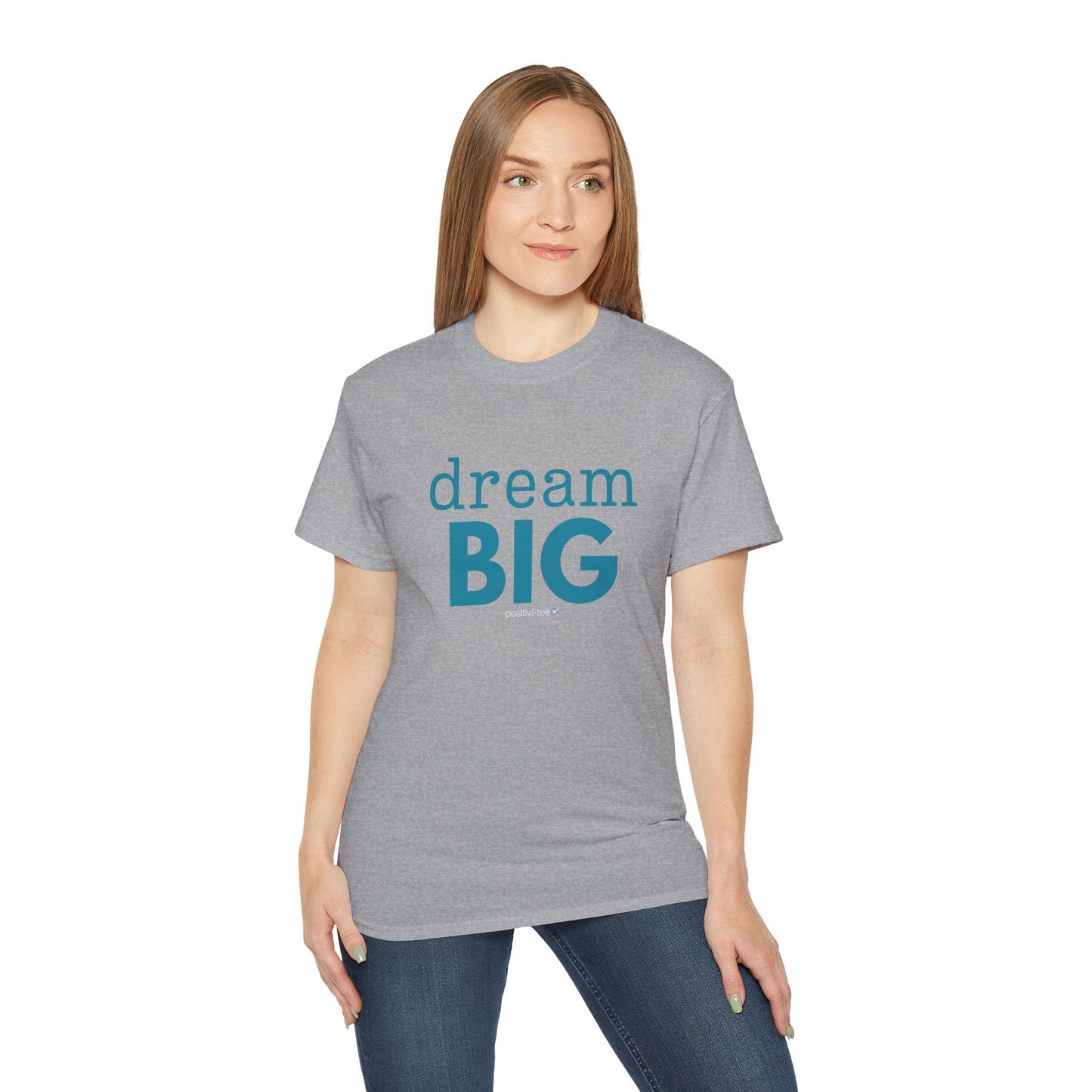 dream BIG Unisex Ultra Cotton Tee