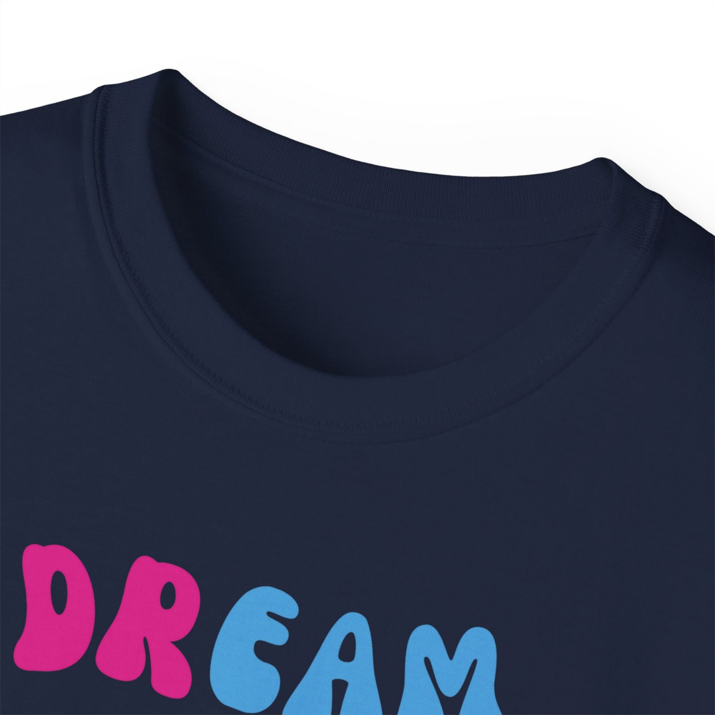 Dream without Limits Unisex Ultra Cotton Tee