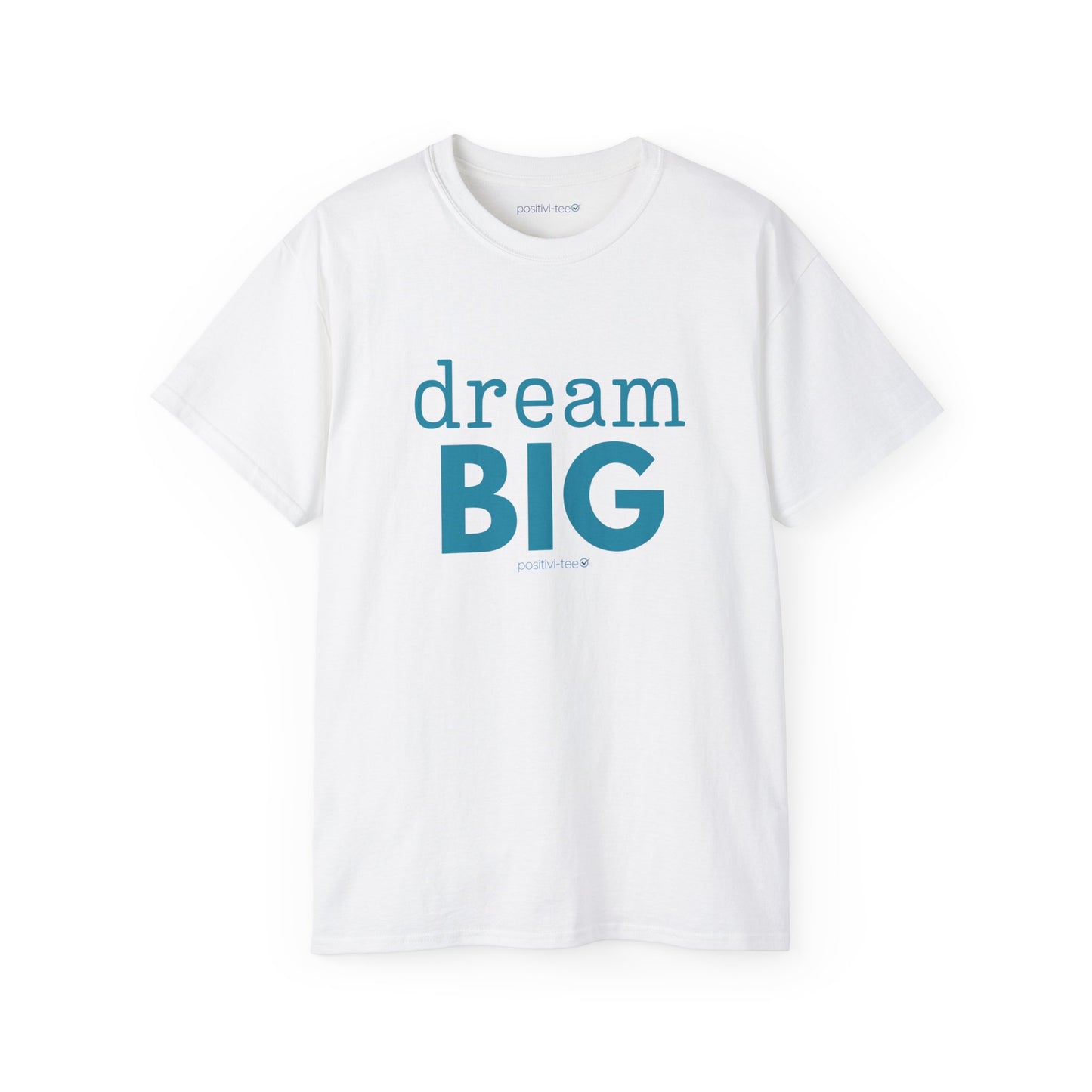 dream BIG Unisex Ultra Cotton Tee