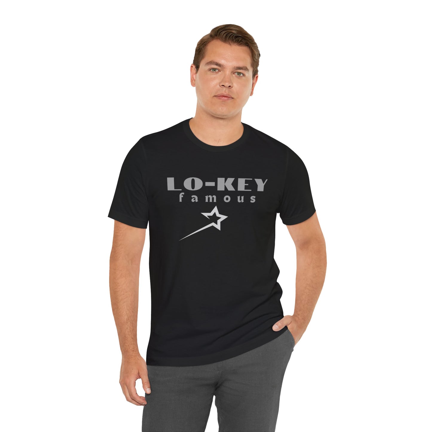 lo-key Famous...Unisex Jersey Short Sleeve Tee