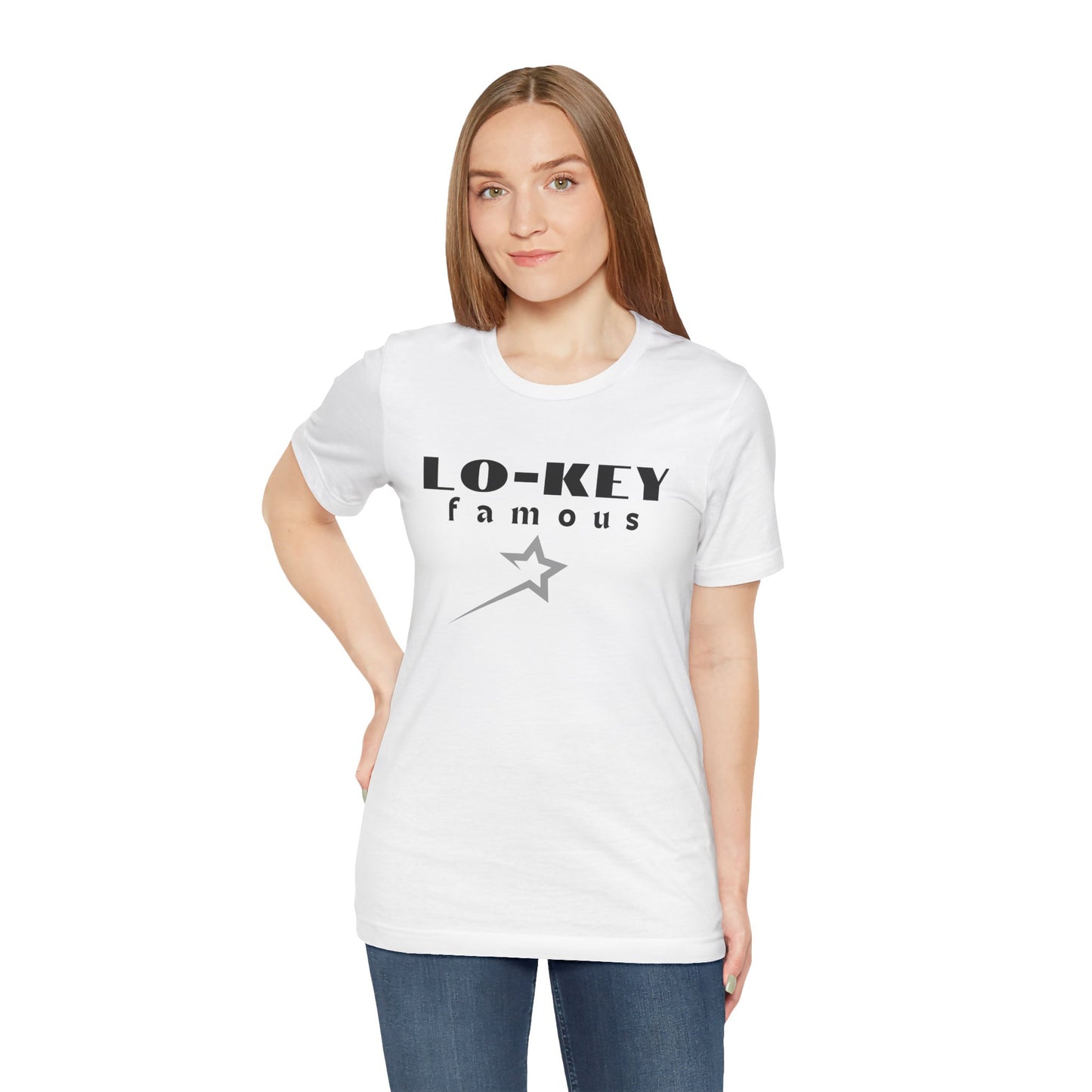 lo-key Famous...Unisex Jersey Short Sleeve Tee