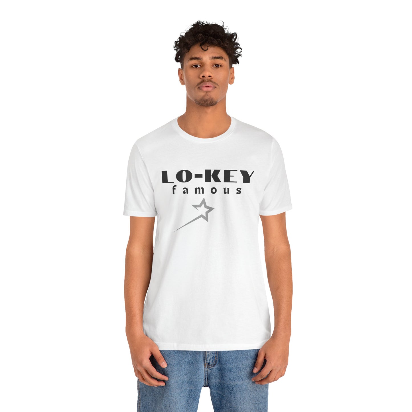 lo-key Famous...Unisex Jersey Short Sleeve Tee